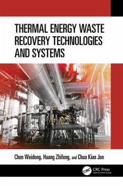 Thermal Energy Waste Recovery Technologies and Systems - Chen, Weidong; Huang, Zhifeng; Chua, Kian Jon