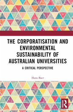 The Corporatization and Environmental Sustainability of Australian Universities - Baer, Hans