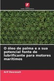 O óleo de palma e a sua potencial fonte de lubrificante para motores marítimos