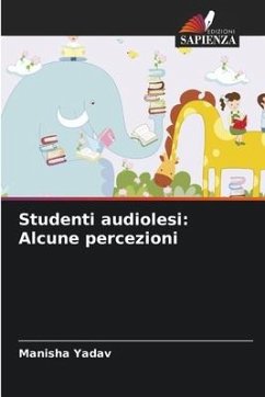 Studenti audiolesi: Alcune percezioni - Yadav, Manisha