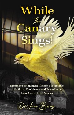 While the Canary Sings! - Berry, Dianne