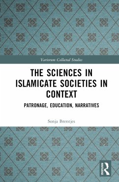 The Sciences in Islamicate Societies in Context - Brentjes, Sonja