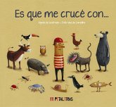 Es que me crucé con... Es que me crucé con...