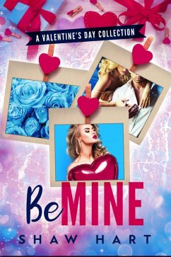 Cover Be Mine: A Holiday Collection (Holiday Hearts, #1) (eBook, ePUB)