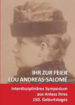 Ihr zur Feier: Lou Andreas-Salomé (1861–1937) (eBook, PDF) - Michaud, Stéphane; Gidion, Heidi; Benert, Britta; Pechota, Cornelia; Rempp, Brigitte; Klemann, Manfred; Weinzierl, Claudia; Brinker-Gabler, Gisela; Schwab, Hans-Rüdiger