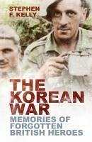 The Korean War - Kelly, Stephen F.