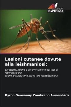 Lesioni cutanee dovute alla leishmaniosi: - Zambrano Armendáriz, Byron Geovanny