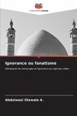 Ignorance ou fanatisme