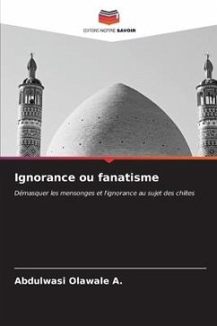 Ignorance ou fanatisme - Olawale A., Abdulwasi