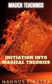Initiation Into Magical Theories (Magick Teachings, #1) (eBook, ePUB)