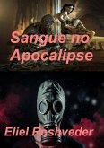 Sangue no Apocalipse (Instrução para o Apocalipse, #23) (eBook, ePUB) Sangue no Apocalipse (Instrução para o Apocalipse, #23) (eBook, ePUB)