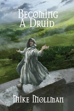 Becoming A Druid (Protectors of Pretanni, #1) (eBook, ePUB) - Mollman, Mike