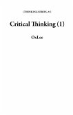 Critical Thinking (1) (eBook, ePUB) Critical Thinking (1) (eBook, ePUB)