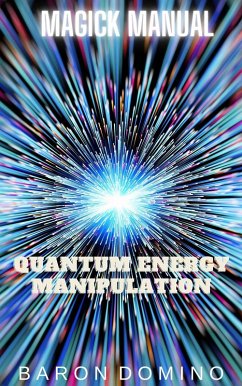 Cover Quantum Energy Manipulation (Magick Manual, #11) (eBook, ePUB)