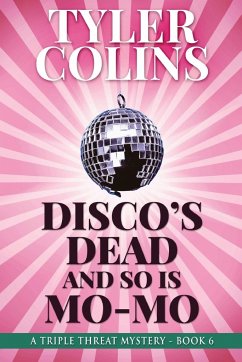 Disco's Dead and so is Mo-Mo - Colins, Tyler