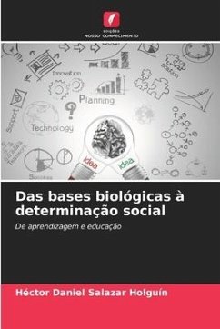 Das bases biológicas à determinação social - Salazar Holguín, Héctor Daniel