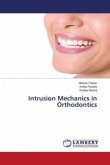 Intrusion Mechanics in Orthodontics