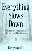 Everything Slows Down (eBook, ePUB)
