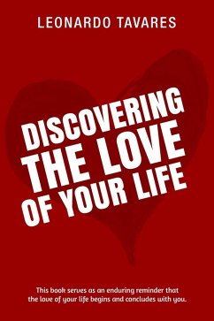 Discovering the Love of Your Life (eBook, ePUB) - Tavares, Leonardo