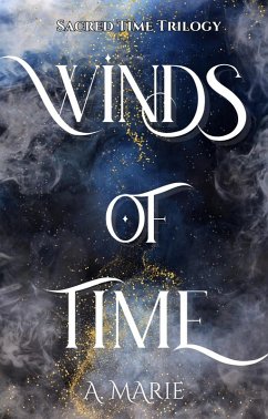 Winds of Time (Sacred Time Trilogy, #1) (eBook, ePUB) - Marie, A.