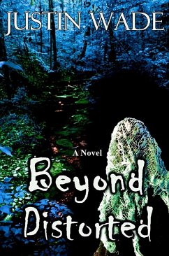 Beyond Distorted (eBook, ePUB) - Wade, Justin