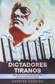 Dictadores Tiranos: Descubre Tiranos Descubre a los Dictadores más Crueles que Han Influido en la Historia (eBook, ePUB)