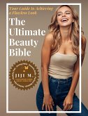 The Ultimate Beauty Bible - From Head to Toe (eBook, ePUB)