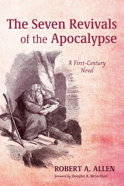 The Seven Revivals of the Apocalypse - Allen, Robert A.