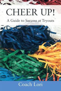 CHEER UP! A Guide to Success at Tryouts - Lori, Coach