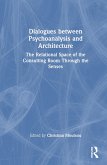 Dialogues between Psychoanalysis and Architecture