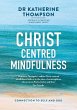 Christ-Centred Mindfulness - Bild 1