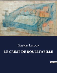 LE CRIME DE ROULETABILLE - Leroux, Gaston