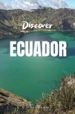Discover Ecuador (eBook, ePUB)