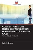 CONCEPTION D'UNE USINE DE FABRICATION D'AMMONIAC (À BASE DE GAZ)