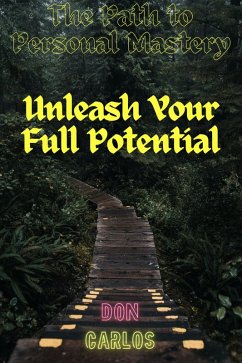 Cover The Path to Personal Mastery: Unleash Your Full Potential (eBook, ePUB)