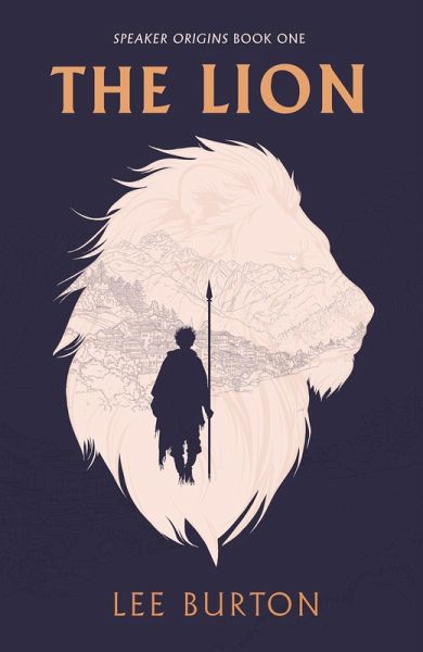The Lion (Speaker Origins, #1) (eBook, ePUB) The Lion (Speaker Origins, #1) (eBook, ePUB)