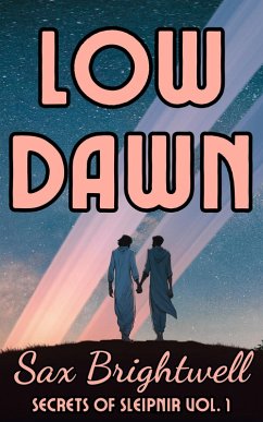 Low Dawn (Secrets of Sleipnir, #1) (eBook, ePUB) - Brightwell, Sax