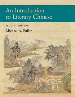 An Introduction to Literary Chinese - Fuller, Michael A.