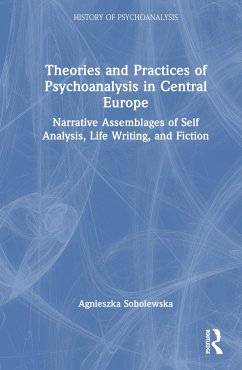 Theories and Practices of Psychoanalysis in Central Europe - Sobolewska, Agnieszka