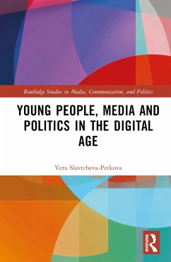 Young People, Media and Politics in the Digital Age - Slavtcheva-Petkova, Vera