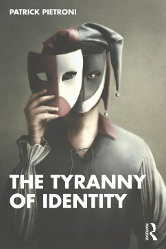 The Tyranny of Identity - Pietroni, Patrick