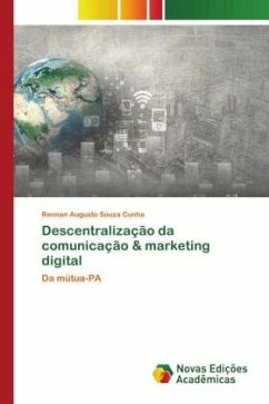 Descentralização da comunicação & marketing digital - Souza Cunha, Rennan Augusto