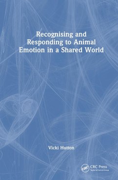 Recognising and Responding to Animal Emotion in a Shared World - Hutton, Vicki