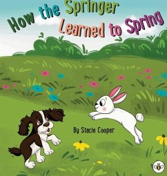 How the Springer Learned to Spring - Cooper, Stacie
