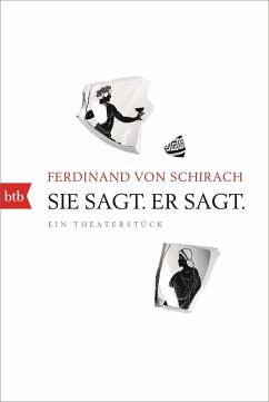 Sie sagt. Er sagt. (eBook, ePUB) - Schirach, Ferdinand von