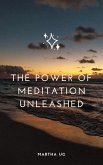 The Power of Meditation Unleashed (eBook, ePUB)