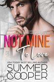 Not Mine To Love: A Friends-to-lovers Contemporary Romance (Family Matchmaker, #3) (eBook, ePUB)