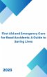 First Aid for Road Accidents: A Guide... - Bild 1