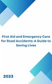 First Aid for Road Accidents: A Guide to Saving Lives (eBook, ePUB)