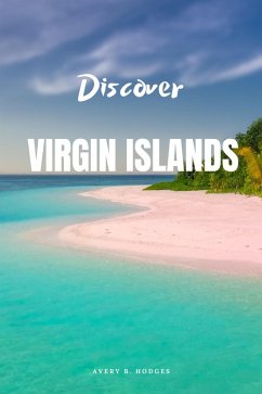 Discover Virgin Islands (eBook, ePUB) - Hodges, Avery B.